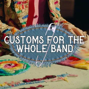 Customs for the Whole Band